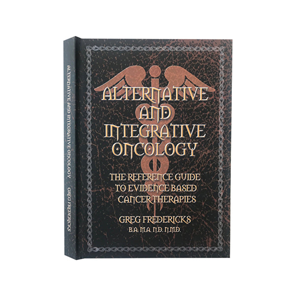 BOOKS - MISCELLANEOUS Alternative and Integrative Oncology by Greg Fredericks