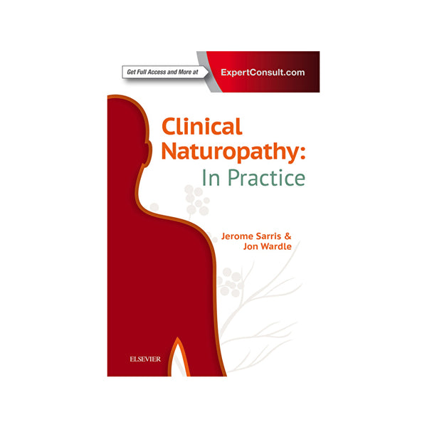 BOOKS - MISCELLANEOUS Clinical Naturopathy: In Practice by Jerome Sarris & Jon Wardle