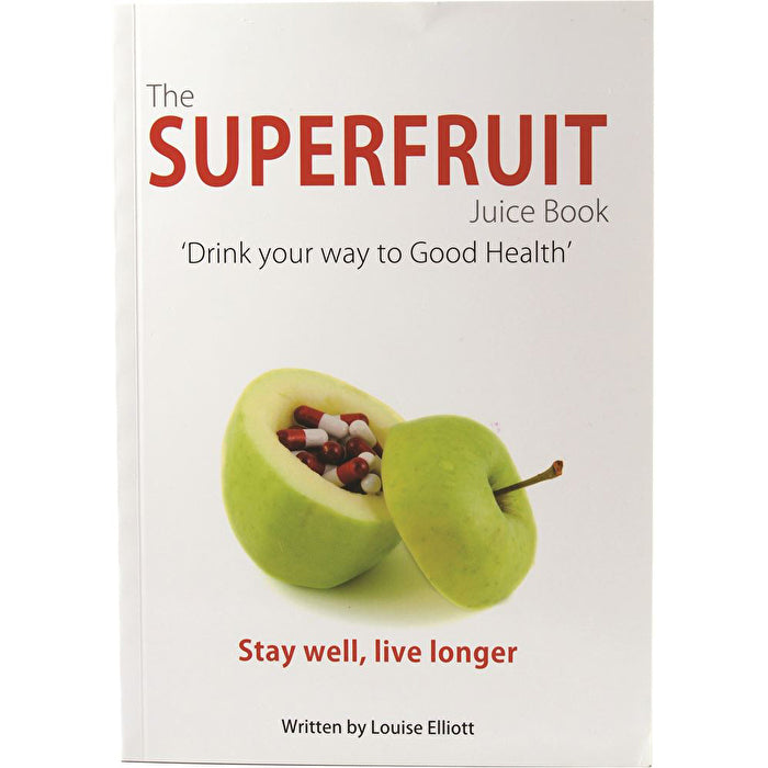 BOOKS - MISCELLANEOUS The Superfruit Juice Book by Louise Elliott