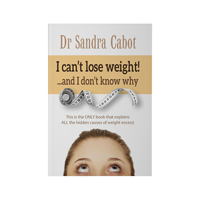 Books - Cabot Health I Can't Lose Weight & I Don't Know Why by Dr Sandra Cabot
