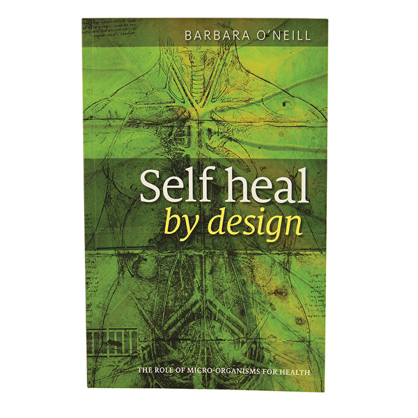 BOOKS - MISCELLANEOUS Self Heal by Design by Barbara O'Neill