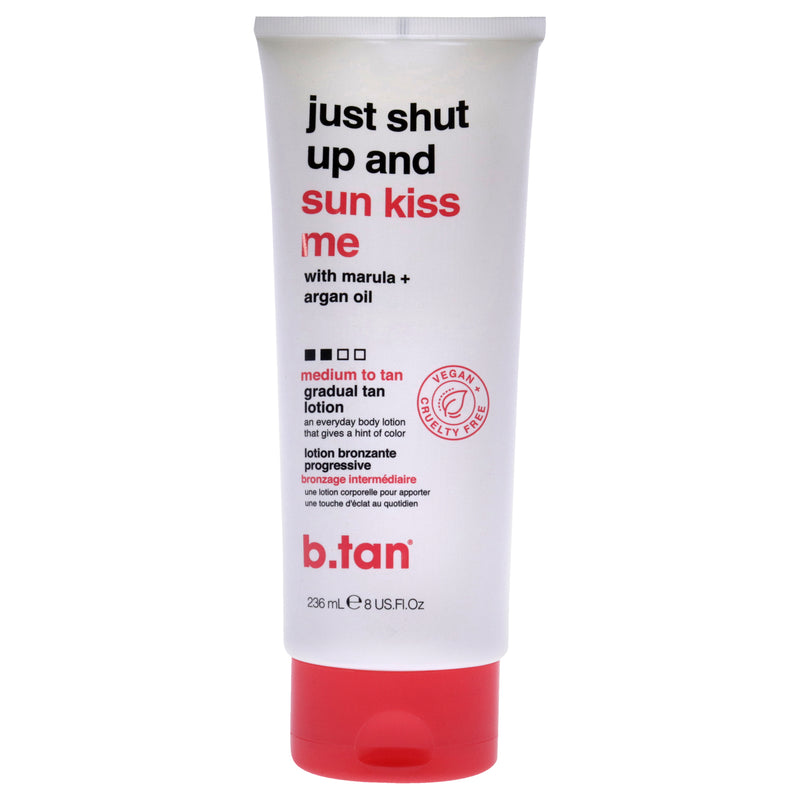 B.Tan Just Shut Up and Sun kiss Me Gradual Tan Lotion by B.Tan for Unisex - 8 oz Bronzer