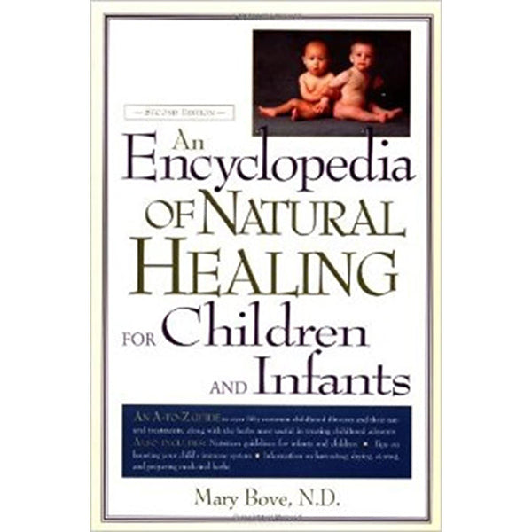 BOOKS - MISCELLANEOUS Encyclopedia of Natural Healing for Children & Infants by Dr. Mary Bove