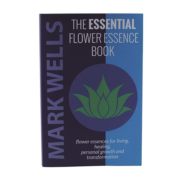 BOOKS - MISCELLANEOUS The Essential Flower Essence Book by Mark Wells