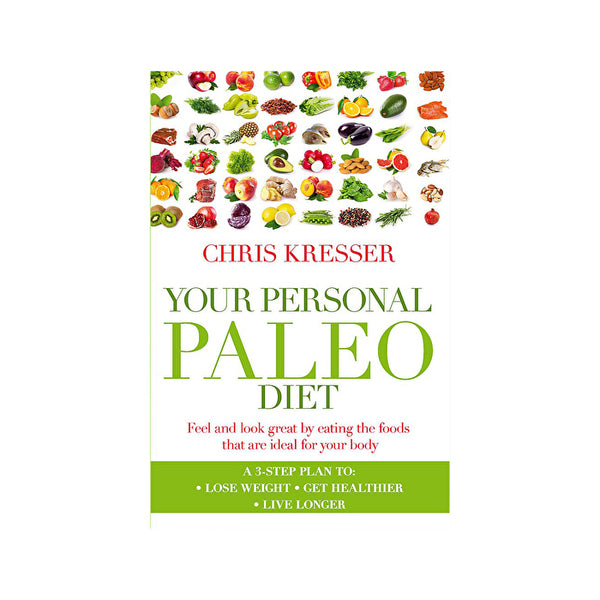 BOOKS - MISCELLANEOUS Your Personal Paleo Diet by Chris Kresser